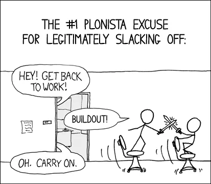 Buildout, the #1 Plonista excuse for legitimately slacking off