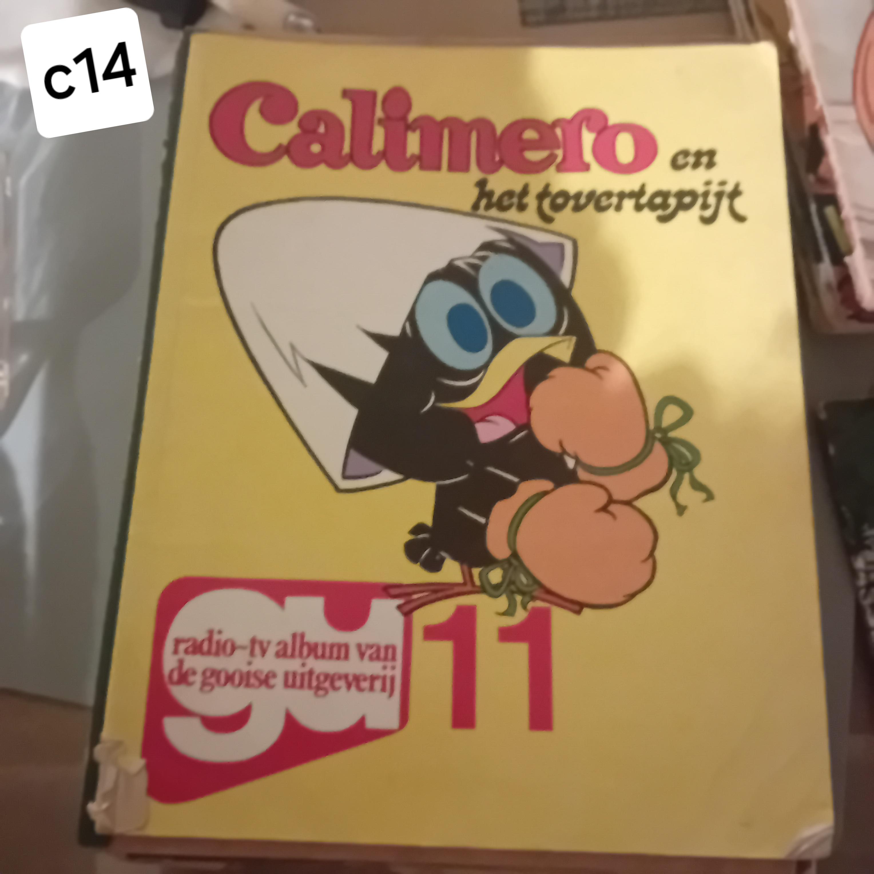 Stripalbum "Calimero en het tovertapijt", nr. 11 uit de radio-tv albumreeks van de Gooise Uitgeverij (Lot: c14) – kavel bij Goeiendeal, Lommel