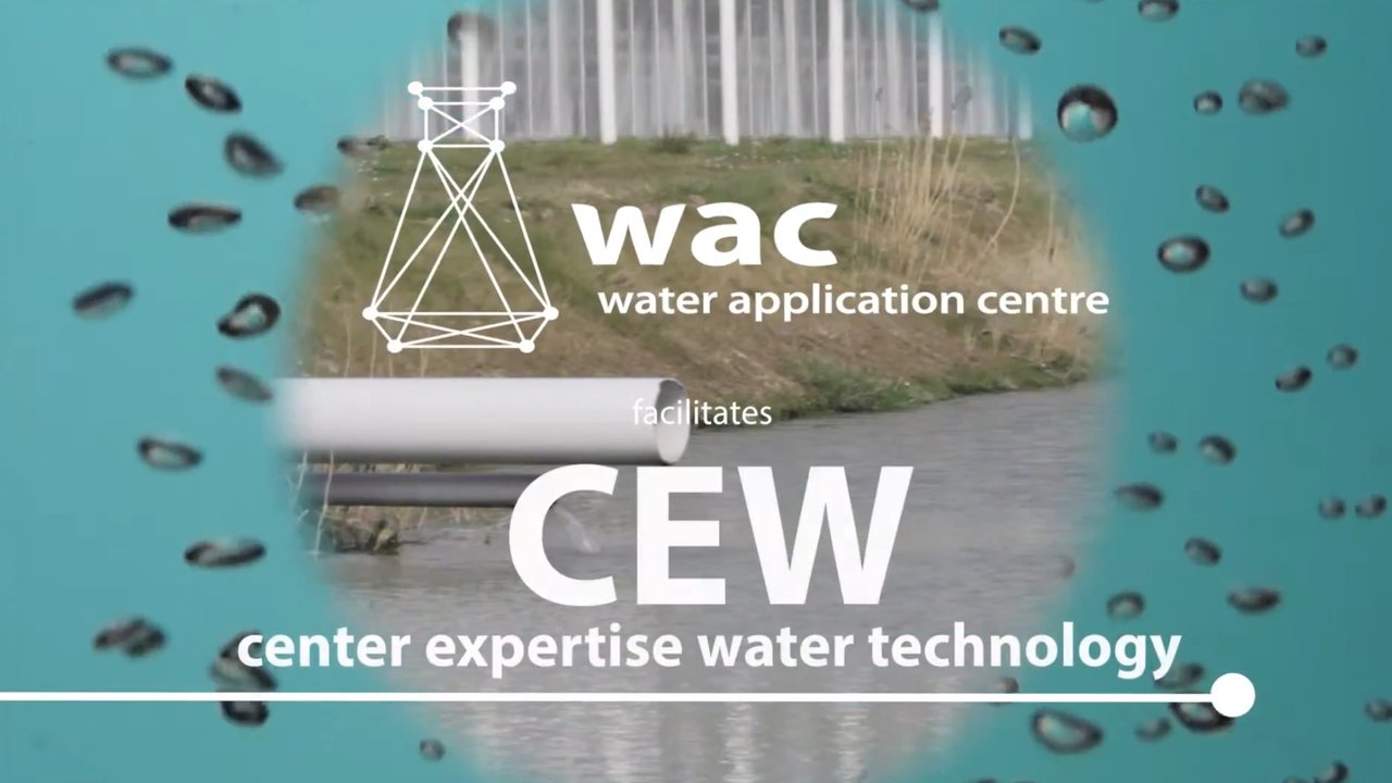 The Water Application Centre WAC facilitates the Center Expertise Water Technology
