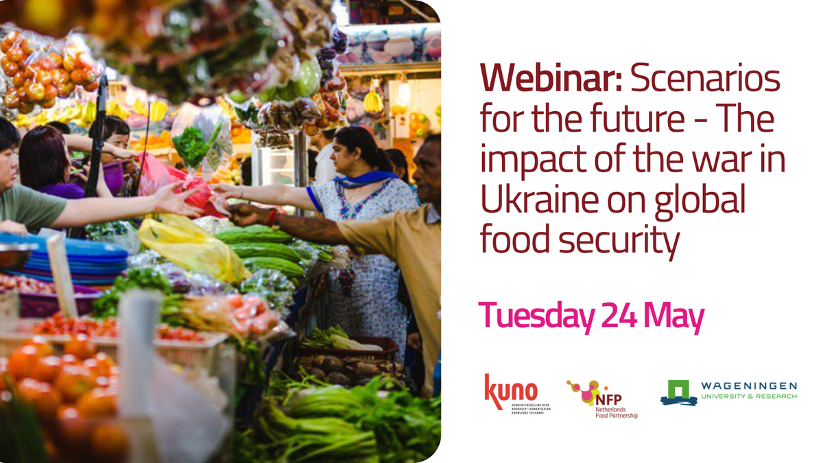 Scenario's for the future The impact of the war in Ukraine on global food security (5)